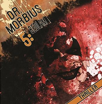 DR. MORBIUS 5: Bedlam