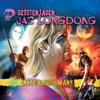 GEISTERJÄGER JAC LONGDONG 5: Akte Bloody Mary