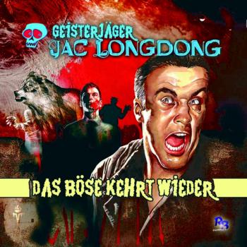 GEISTERJÄGER JAC LONGDONG 9: Das Böse kehrt wieder