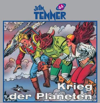 JAN TENNER 44: Krieg der Planeten