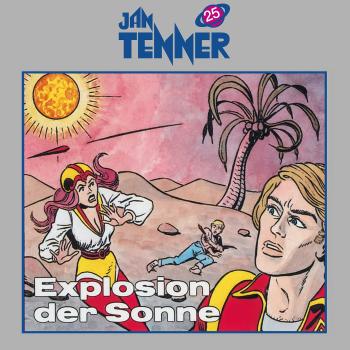 JAN TENNER 25: Explosion der Sonne