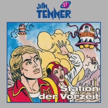 JAN TENNER 27: Station der Vorzeit