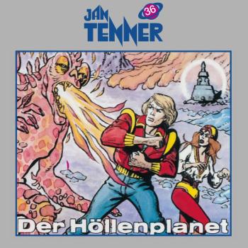 JAN TENNER 36: Der Höllenplanet