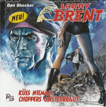 LARRY BRENT 5: Küss niemals Choppers Geisterbraut