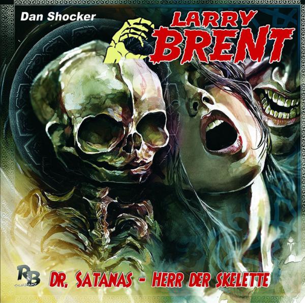 LARRY BRENT 23: Dr. Satanas - Herr der Skelette