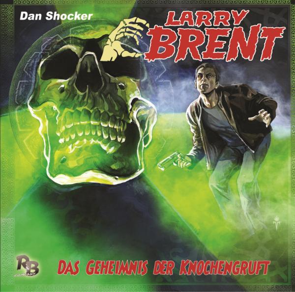 LARRY BRENT 30: Das Geheimnis der Knochengruft (MP3)